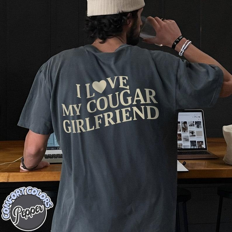 I Love My Cougar Girlfriend Shirt, Boyfriend Gift, I Love My Girlfriend Tee, I Heart My Cougar Shirt, Valentines Gift Hoodie, T-shirt and sweater