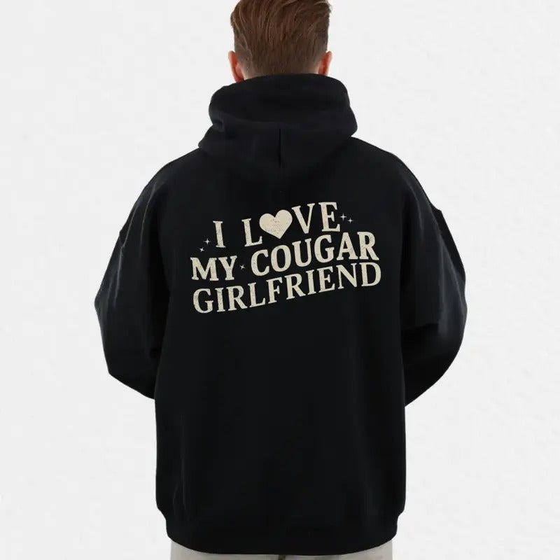 I Love My Cougar Girlfriend Back Side Sweatshirt, Funny Gift For Him, Boyfriend Gift, I Love My Girlfriend Tee, Unisex Crewneck Pullover Tee, Classic Streetwear