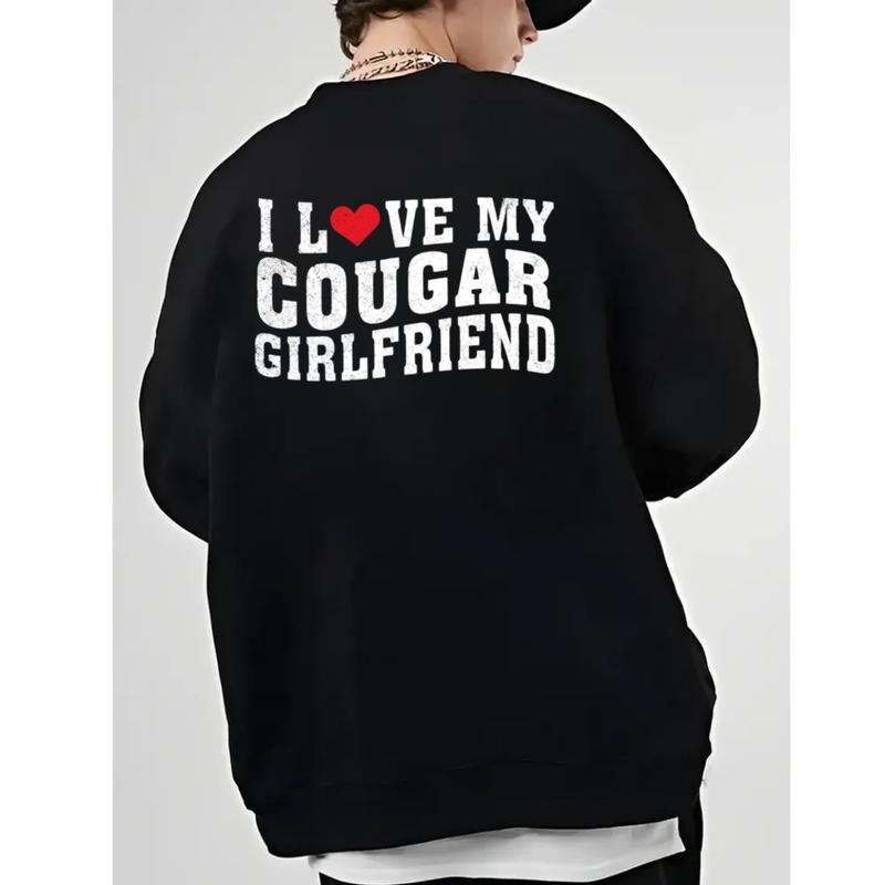 I Love My Cougar Girlfriend Sweatshirt, Funny Gift For Him, Boyfriend Gift, I Heart My Cougar Shirt, Vdays Gift, Unisex Crewneck Pullover Tee, Crewneck Top