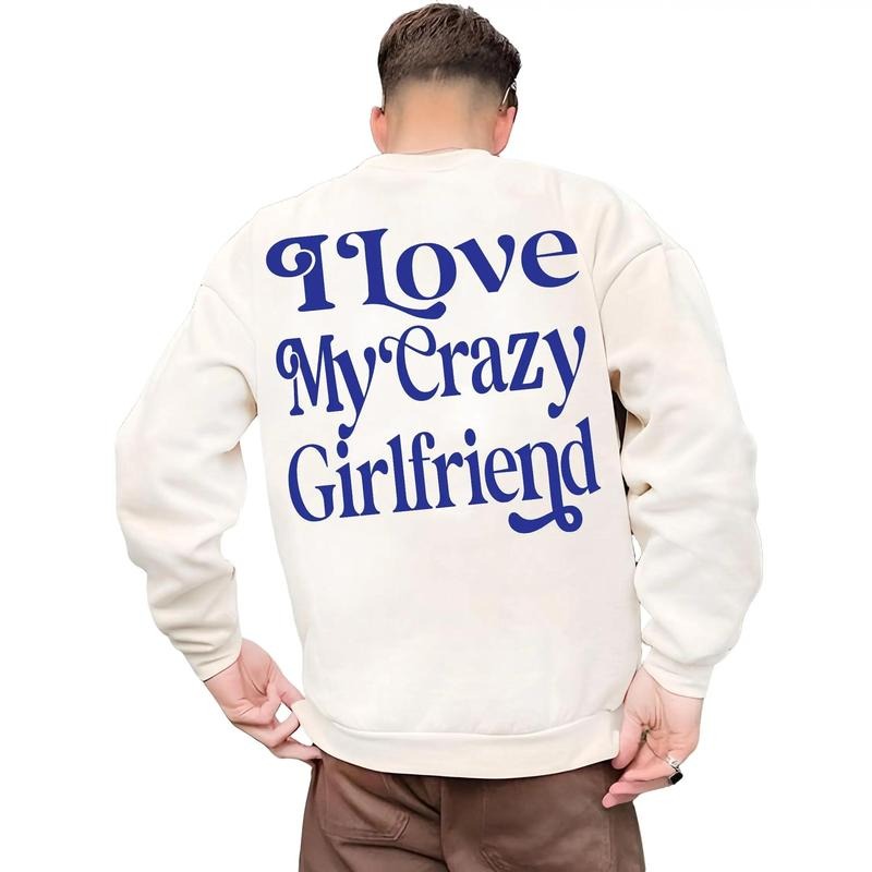 I Love My Crazy Girlfriend Sweater, Funny Saying Sweater, Funny Boyfriend, I Heart Tee, Funny Meme Sweater, Unisex Sweatshirt, Long Sleeve Crewneck Shirt, Gifts For Him Sweater, Gifts For Birthday Fathers Day