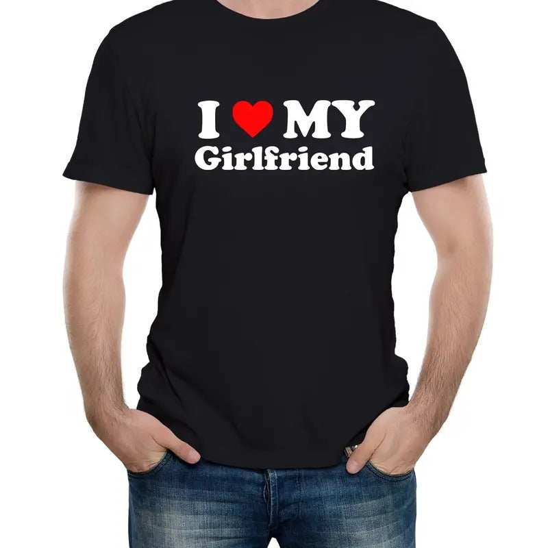 I Love My Girlfriend T Shirt, Gift Joke Birthday Valentines Day, Boyfriend Shirt For Him, Funny Valentine's Day Shirt, Valentines T-Shirt, Gifts For Soulmate, Unisex Short Sleeve Tee Shirt, Valentine's Day Gifts, Gifts For Valentines Day Classic Man