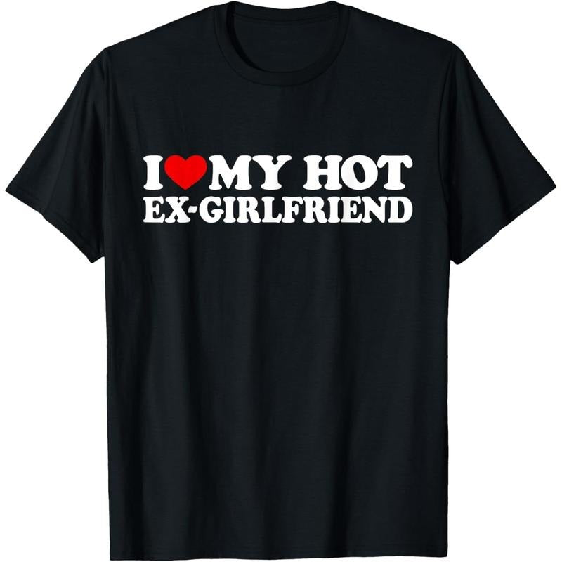 I Love My Hot Ex Girlfriend Shirt I Red Heart My Hot Ex Gf T-Shirt made in usa