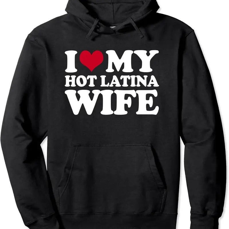 I Love My Hot Latina Wife Cute Hoodie | Unisex Hooded Sweatshirt