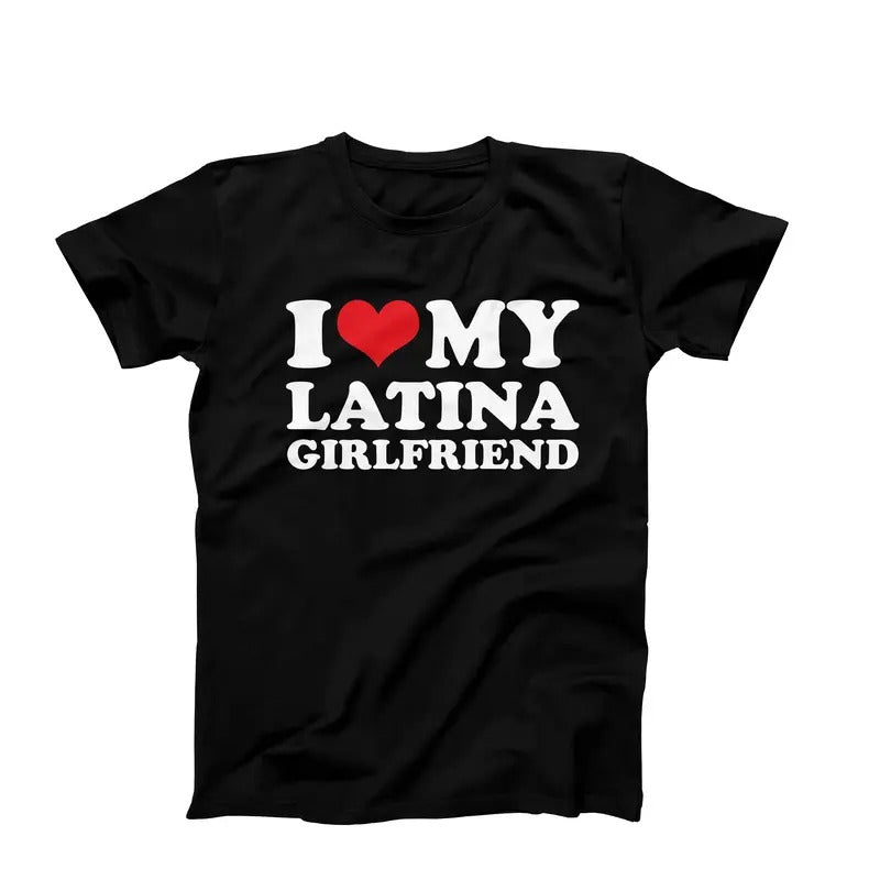 I Love My Latina Girlfriend Shirt, I Heart My Latina Girlfriend, Love My Latina, Spanish Love Shirt, Latina Love Gift, Couple Tee, Classic Unisex T-Shirt, Gifts For Him Men, Short Sleeve Tee Shirt, Gifts For Him