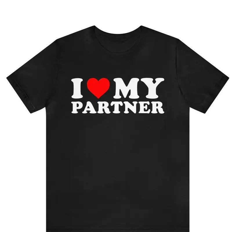 I Love My Partner T-Shirt, I Heart My Partner Tee, Bespoke I Heart,Love Tee, Valentines Day Shirt, Birthday Gift Idea, Anniversary Gift Idea