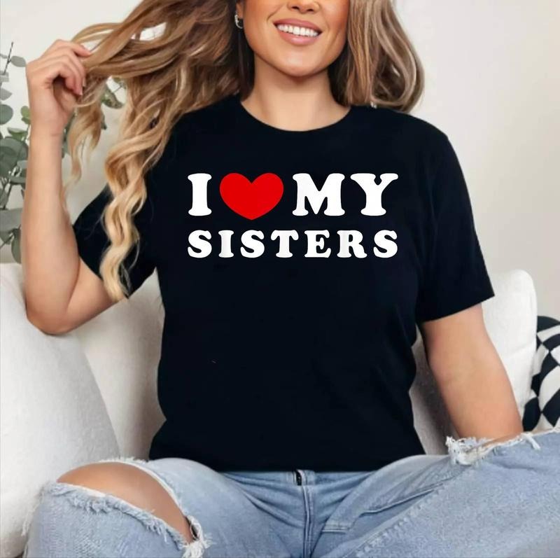 I Love My Sisters, I Heart My Sisters T-Shirt , Cotton 100%, Crewneck, Short Sleeve, Top Womenswear