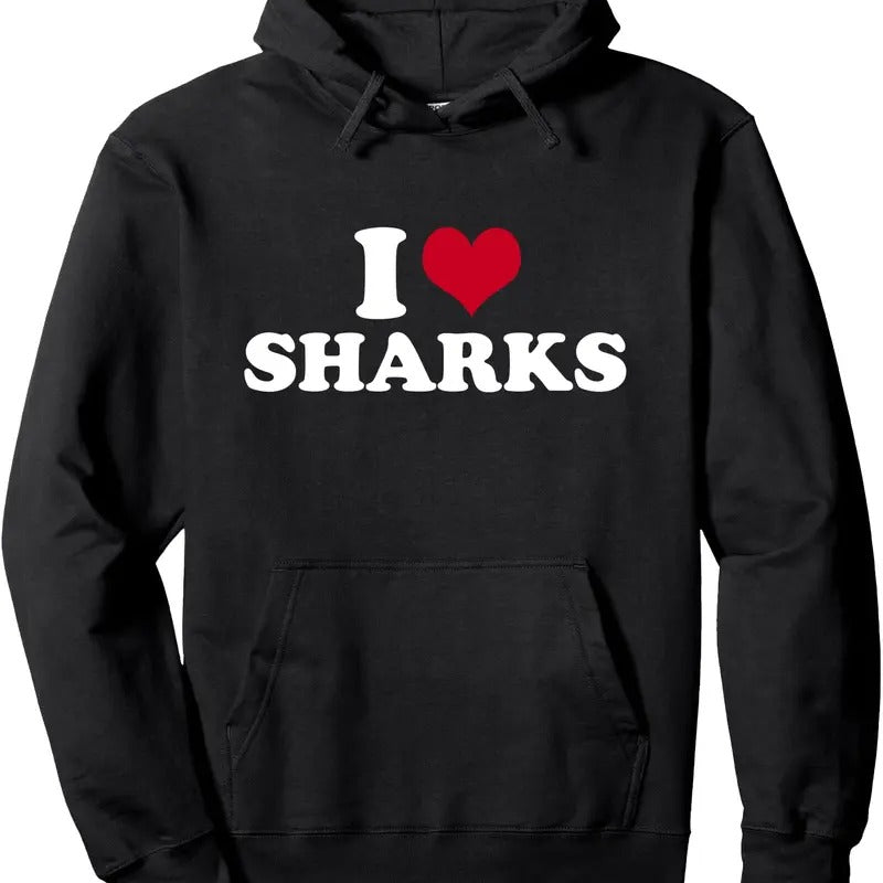 I Love Sharks Pullover Hoodie