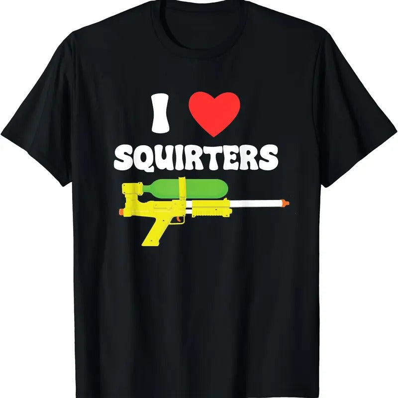 I Love Squirters T-Shirt | Unisex Cotton Tee, Size S-5XL