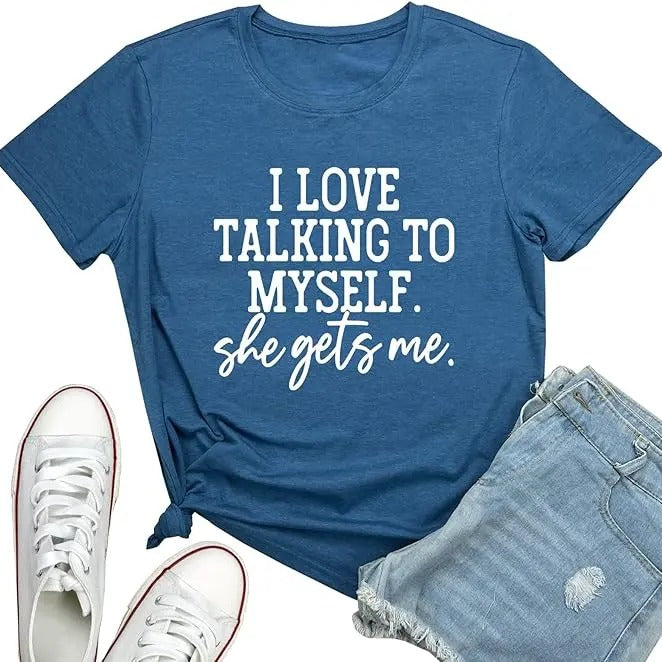 I Love Talking to Myself She Gets me Women Graphic Shirts Cute Tees T-shirt, sweater and Hoodie