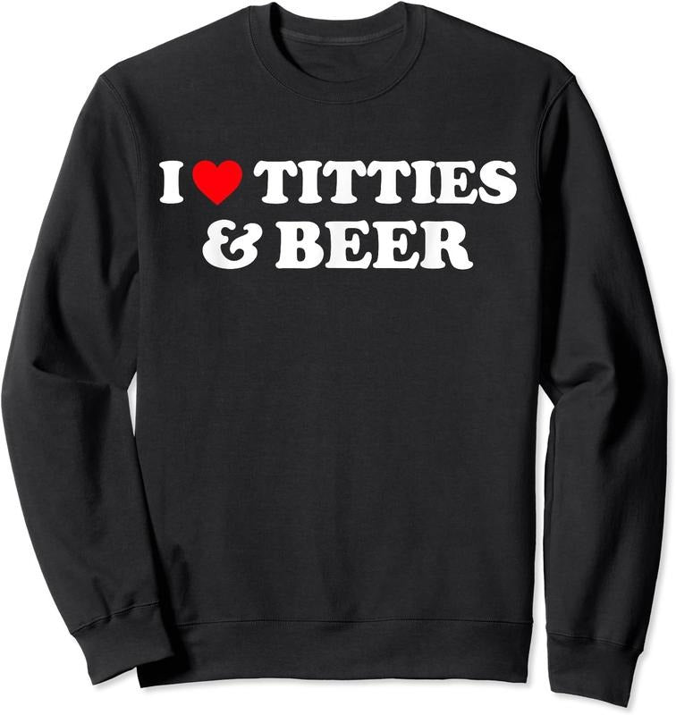 I Love Titties And Beer Unisex Crewneck Sweatshirt