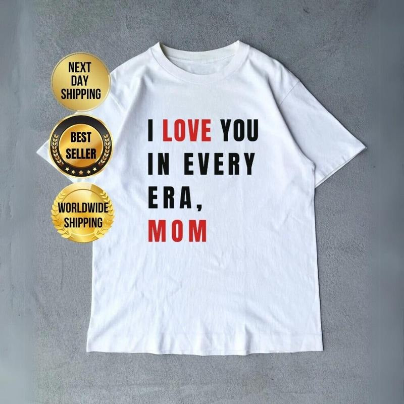 I Love You In Every Era Mom Shirt A Lot Going On Shirt Concert Shirt Fan Shirt For Tay Concert T-shirt, sweater and Hoodie