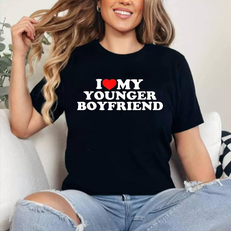 I Love (Heart) My Younger Boyfriend T-Shirt | Cotton 100%, Crewneck, Top Womenswear