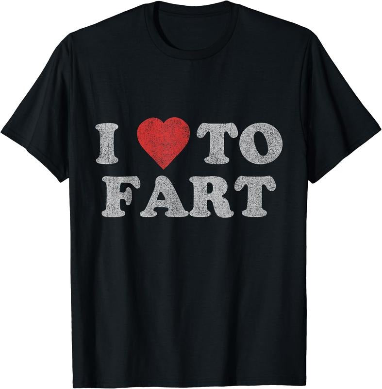 I Love to Fart T-Shirt, Unisex Cotton Tee Gifts