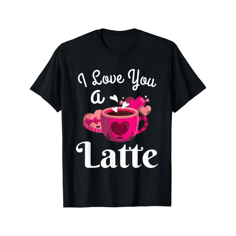 I Love you a Latte Men T-Shirts, Funny Valentine'S Day Novelty Graphic Printed Tee, Short Sleeve Valentine'S Day Couple T-Shirt for Men Boyfriend Husband 100% Cotton made in usa