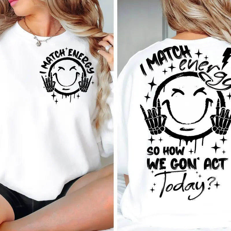 I Match Energy Svg Png Energy Svg Funny Quote Svg Sassy Svg Hustler Png Skeleton Snarky Svg Retro Png Sarcastic Funny Png For Sublimation