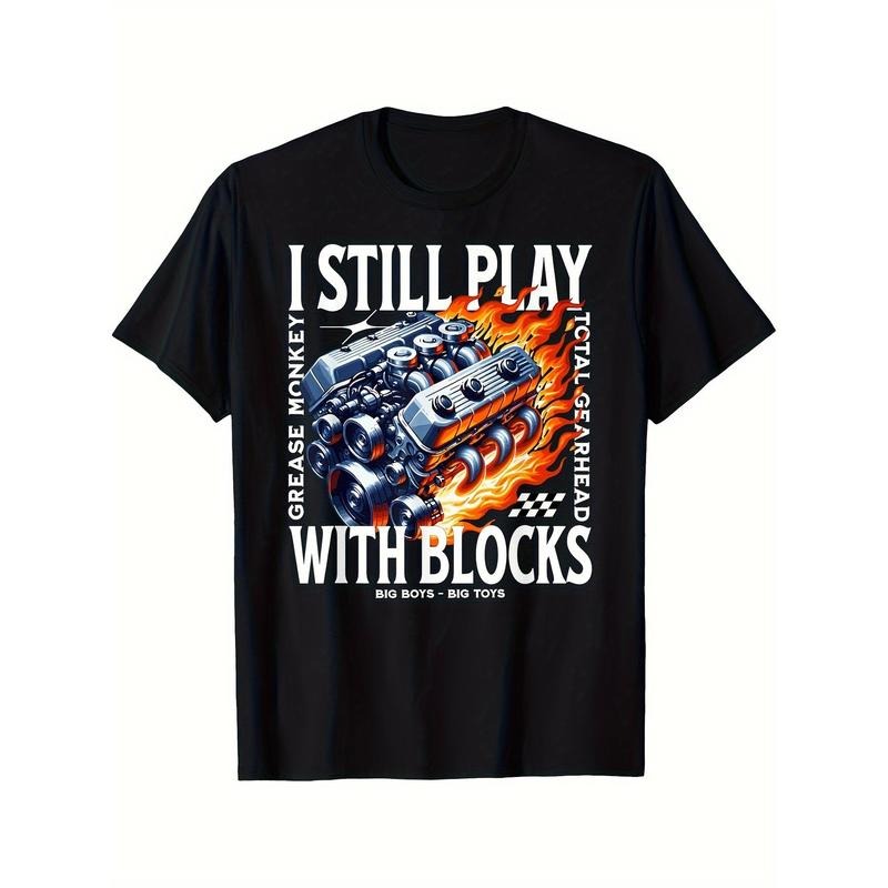 I Still Play With Blocks Car Mechanic V8 Big Block Gearhead Printed T-shirt Comfortable Breathable, Casual Short Sleeve, Daily Wear, All Season,Men Made in USA