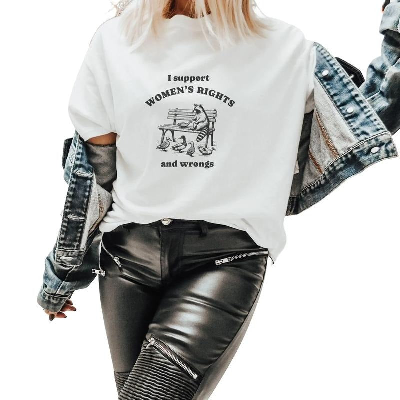 I Support Women's Rights And Women's Wrongs, Funny Racoon Shirt, Weirdcore Shirts, Animal Lover Gift, Shirts That Go Hard, Unisex T-Shirt, Gifts For Women Men, Short Sleeve Tee Shirt, Gifts For Birthday