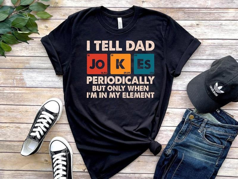 I Tell Dad Jokes Shirt, Dad Jokes Shirt, Funny Dad Shirt, Father Shirt, Gift For Dad