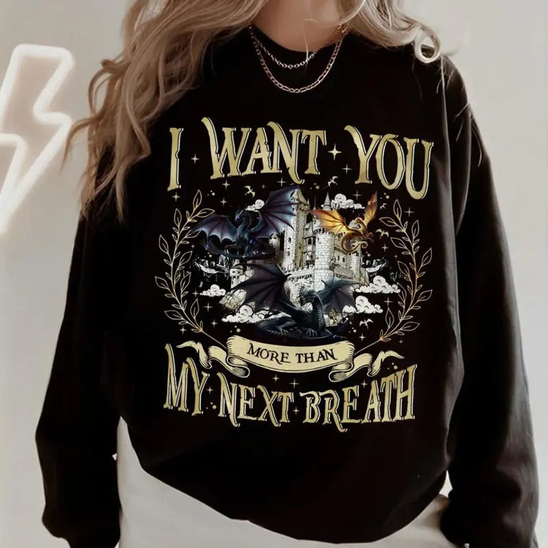 I Want You More Than My Next Breath Sweatshirt, Dragon Riders Hoodie, Onyx Storm Sweatshirt, Retro Styles, Bring Back the