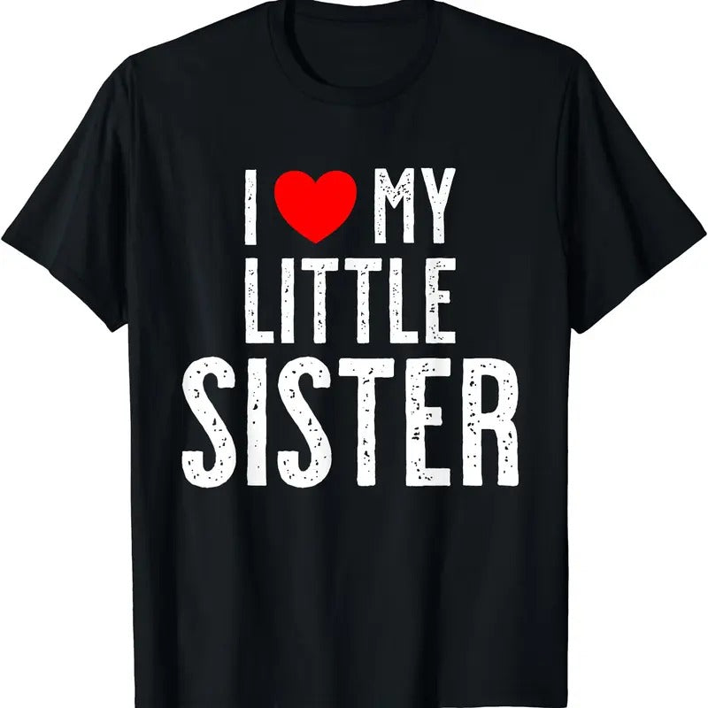 I love my little Sister Shirt T-Shirt | Unisex Cotton Tee, Size S-5XL