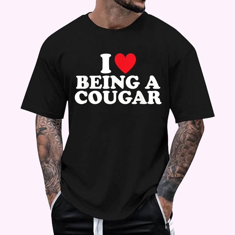 I'm A Cougar I Love Being a Cougar Women's T-Shirt , Unisex Cotton 100%, Top Menswear Classic Soft