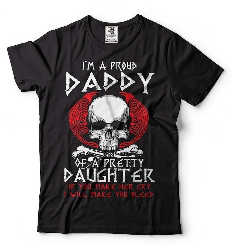I'm A Proud Daddy Of A Pretty Daughter Shirt Father's Day Shirt Viking Dad Gift Ideas Daughter Father TShirt Viking Shirt Father Dad Daddy