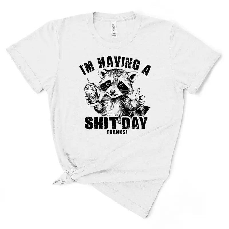 I'm Having A Shit Day, Thanks Tee - Women's T-Shirt - Soft & Breathable Cotton, Unisex Sizing - Fit Comfort Comfy