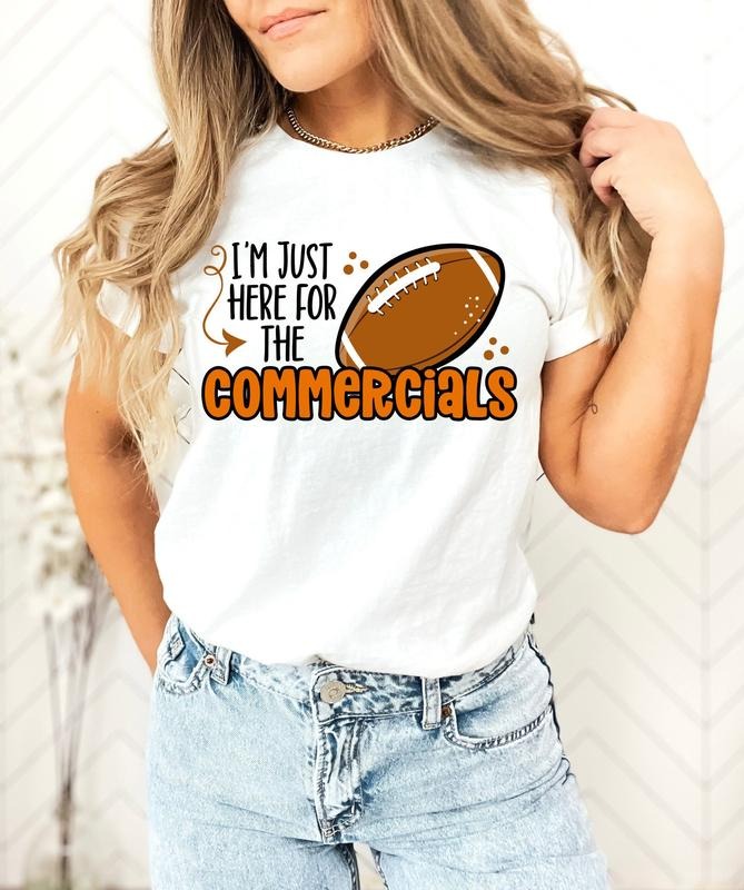 I'm Just Here For The Football Commercial Shirt, Super Bowl, Game Day Football, Super Bowl 2024, Unisex T-Shirt, Gifts For Sport Lover Sister, Short Sleeve Tee Shirt, Gift Ideas For Her, Gifts For Birthday