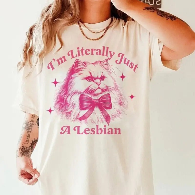 I'm Literally Just A Lesbian Shirt, Retro Sapphic Tee, Funny Lesbian Gifts, Butch Pride Shirt, Lesbian Pride, Unisex T-Shirt, Gifts For Lover Bisexual, Short Sleeve Tee Shirt, Gifts For Birthday