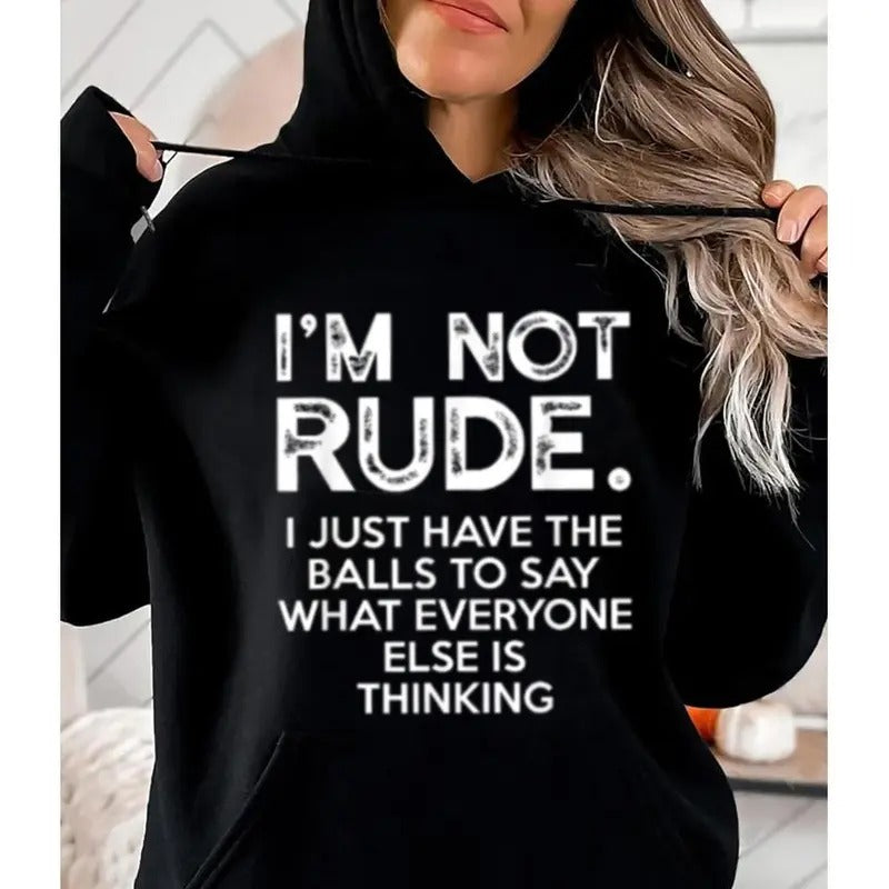 I'm Not Rude, Funny Hoodie Casual Street Style Fleece Fabric Pullover Hooded Sweatshirt for Women for Men, Perfect Gift