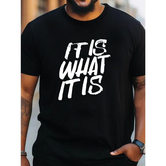 "IF IS WHAT IT IS" Printed Casual T-shirt, Breathable short sleeve loose sports T-shirt Large & high summer clothing, 100% cotton T-shirt Made in USA