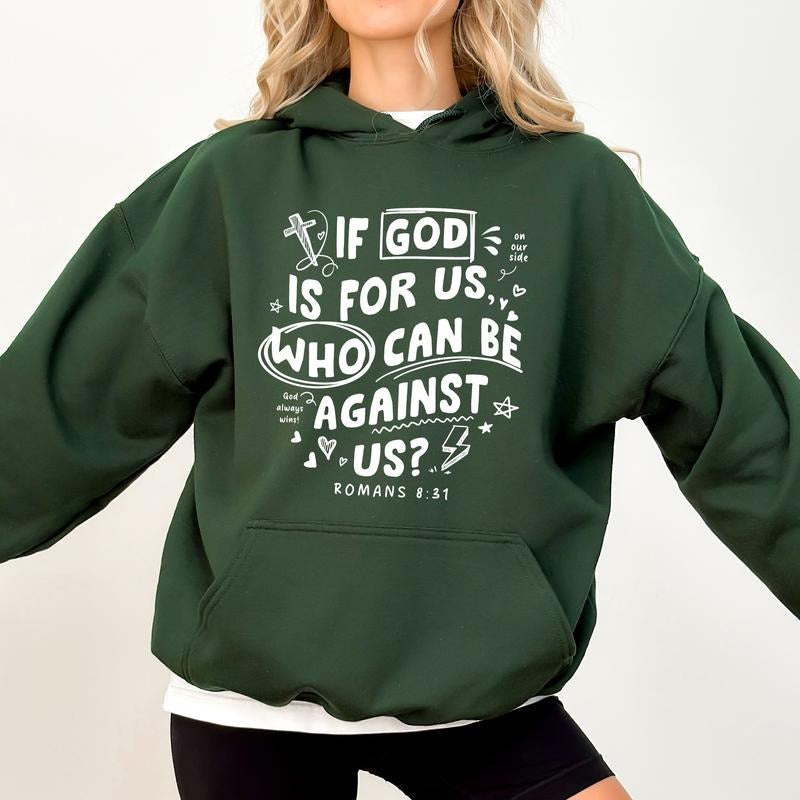 If God Is For Us Who Can Be Against Us Hoodie, Bible Verse Romans 8:31 Crewneck Sweater, Christian Hoodies, Gift for Church, Comfy Long Sleeve Pullover