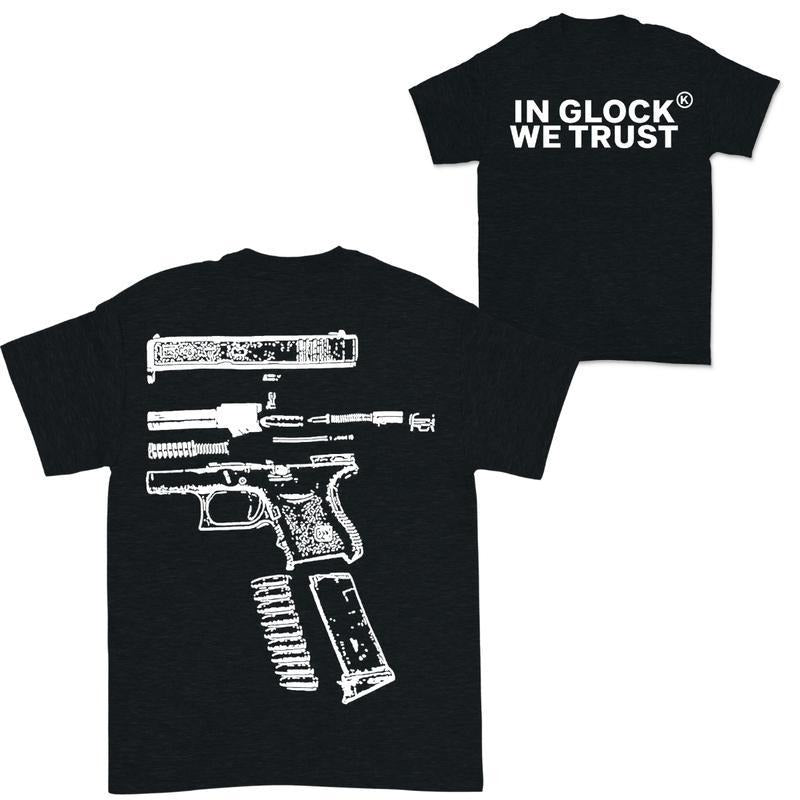 In Glock We Trust Double-Sided White-Black Color Design Shirt , Sarcastic Graphic Tee, Unisex Classic Cotton Tee, For Men, For Women