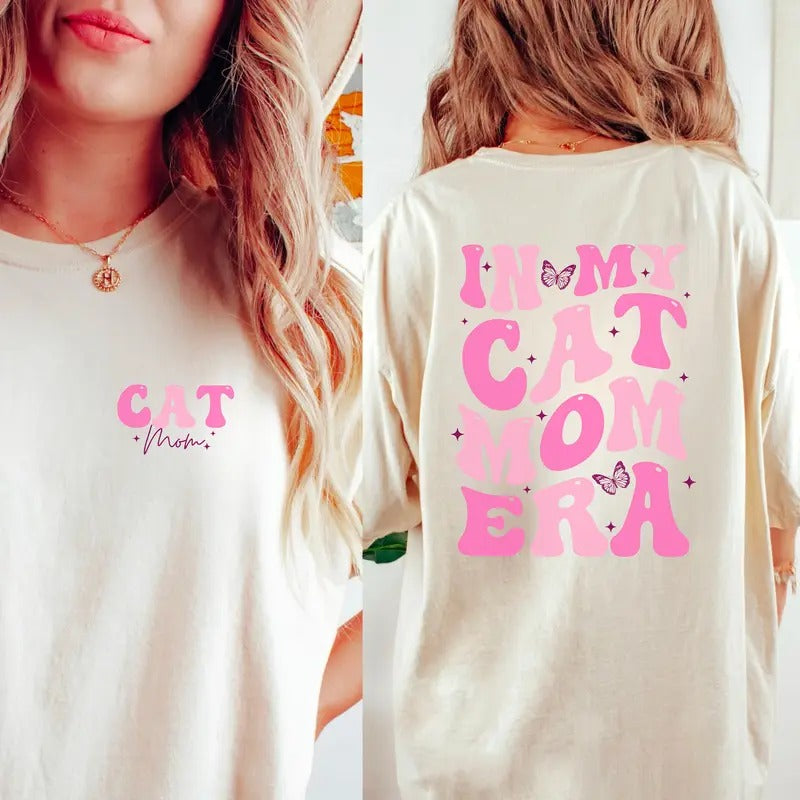 In My Cat Mom Era Shirt Cat Mom Shirt Cat Mom Life Shirt Cat Mom Vibes Shirt Cat Lover Shirt Fur Mama Shirt Pet Mom Shirtanimal Loverstyle{n002}2