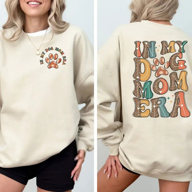 In My Dog Mom Era T-shirts Funny Dog Mom Shirts In My Dog Mom Era Dog Lover Sweatshirts Dog Mama Shirt Pet Lover Shirts Dog Lover Giftstyle{n002}3