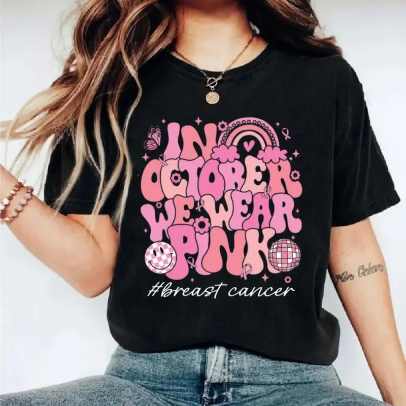 In October We Wear Pink T Shirt, Breast Cancer Awareness Shirt, Cancer Support Tshirt, Cancer Survivor, Pink Ribbon Tee, Unisex Short Sleeve Tee Top Womenswear
