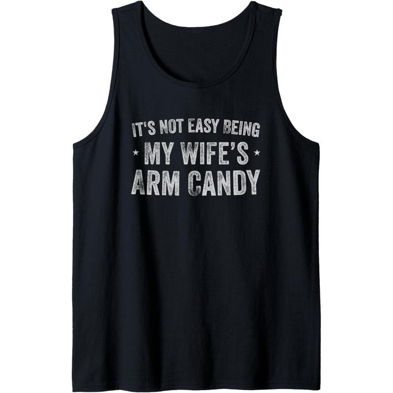 It's Not Easy Being My Wife's Arm Candy Retro Funny Husband Tank Top made in usa