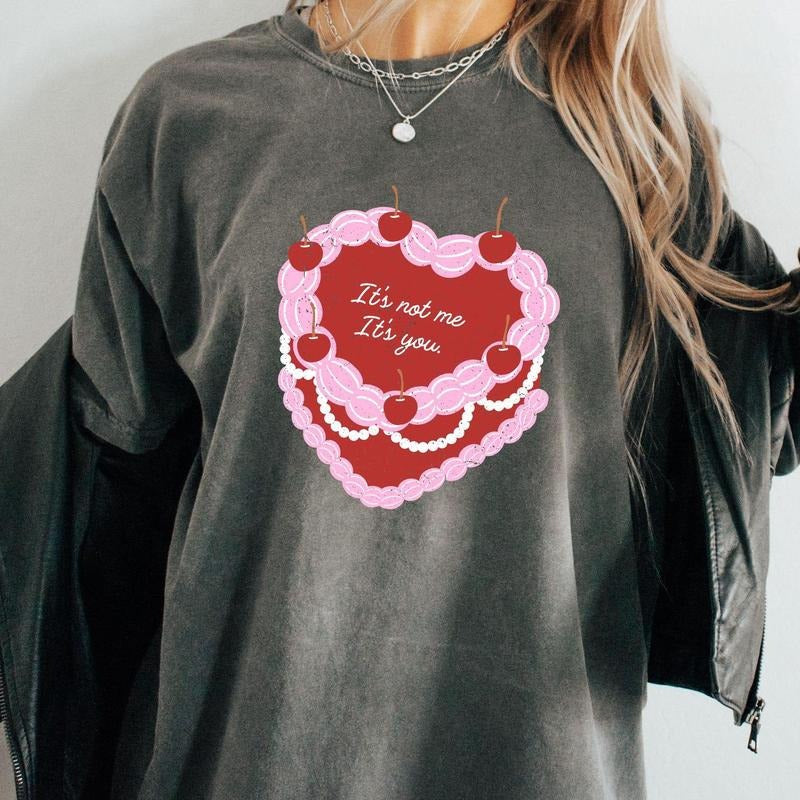 It's Not Me It's You Heart Cake T Shirt, Love, Trendy, Oversized, Valentines Day Gift For Her, Pastel Aesthetic, Illustration Edgy Retro