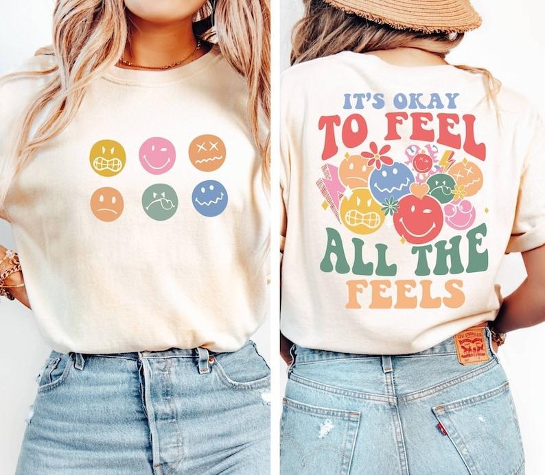 It's Okay To Feel All The Feels, Mental Health Shirt, Speech Therapy Shirt, Inclusion Shirt, Autism Awareness,BCBA Shirt,RBT