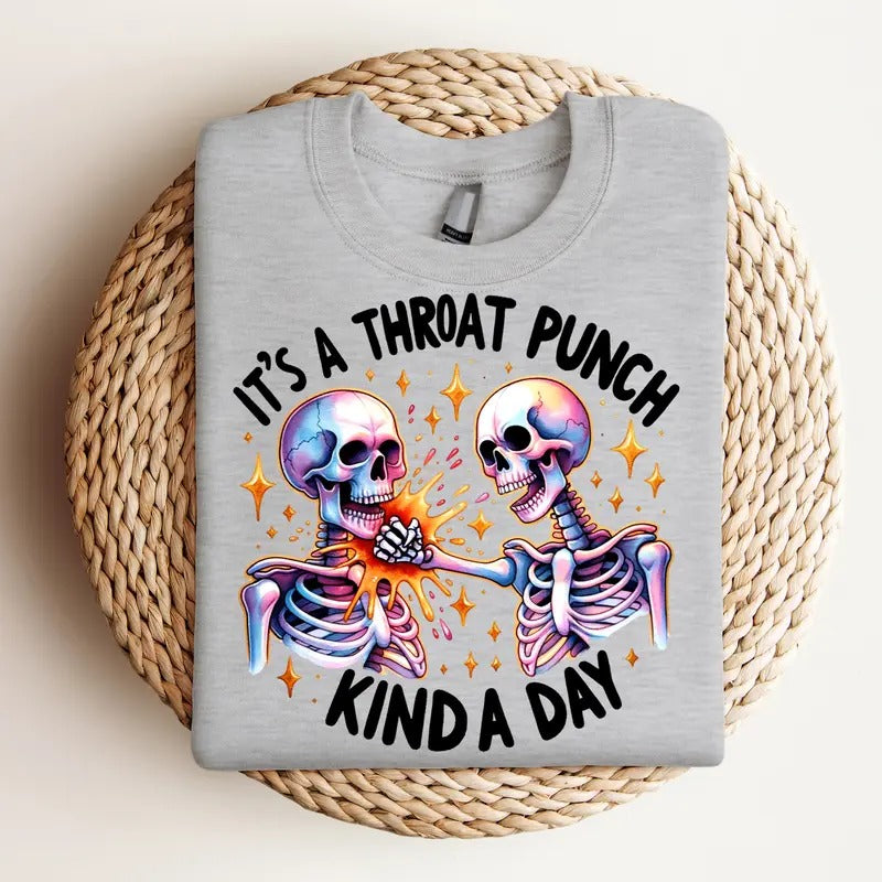 It's a Throat Punch Kind of Day - Crewneck Sweatshirt, Mental Health, Funny Skeleton, Funny Tee, Bright Graphic, Funny Apparel, Gift Idea, Relaxed Fit, Casual Apparel, Cute Top, Great with Jeans, All Seasons, Fun Style, Comfortable Shirt