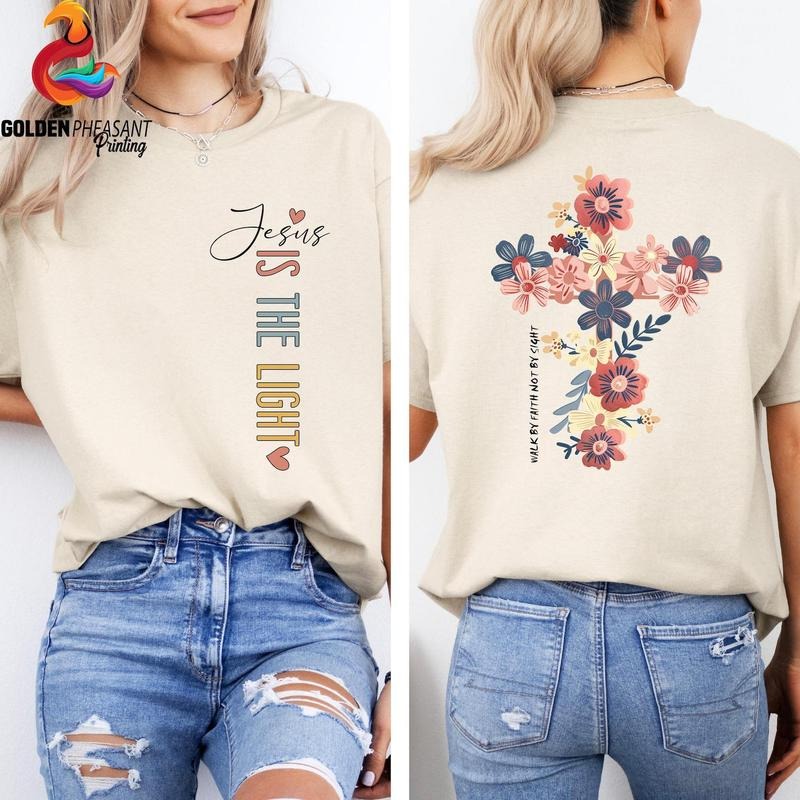 Jesus Is The Light Shirt, Walking By Faith Not By Sight Shirt, Floral Christian Shirt, Christian Women Shirt, Religious Shirt, Bible Verse style 02
