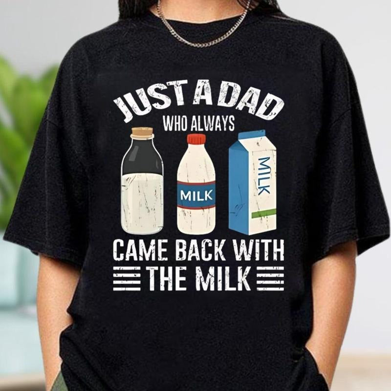 Just A Dad Who Always Came Back With The Milk Shirt, Funny Dad Comfort Colors Shirt, Dad Joke Shirt, Dad Shirt, Funny Father's Day Gift