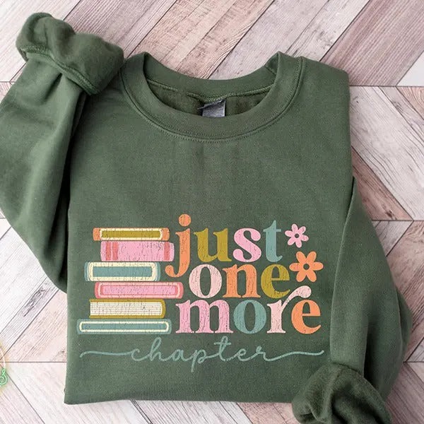 Just One More Chapter Sweatshirt, Book Lover Gift, Reading Sweatshirt, Bookish Hoodie, Books Lover, Librarian Shirt, Reader Gift, Librarian Gift