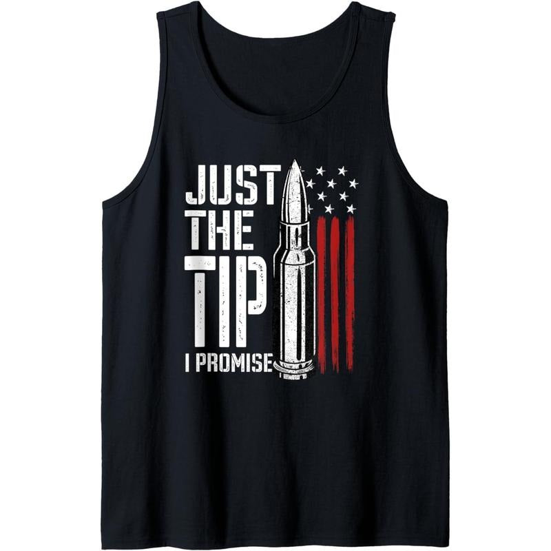 Just The Tip I Promise Bullet American Flag Gun Lover Gifts Tank Top made in USA