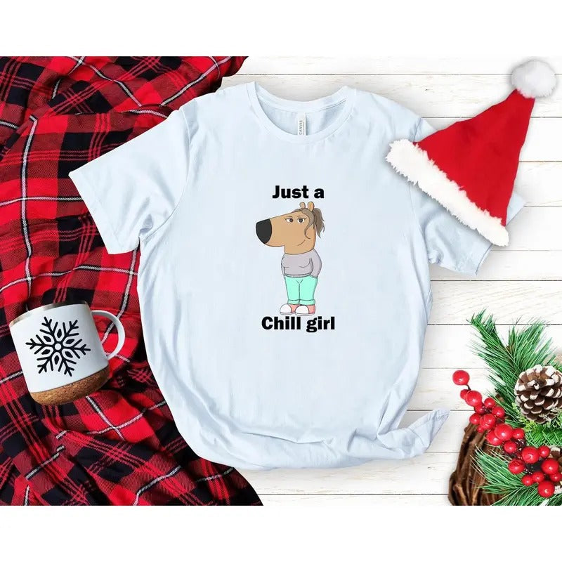 Just a Chill Girl T-Shirt, Funny Meme Shirt, Viral Internet Trend Tee, Casual Graphic T-Shirt, Just a Chill Guy Shirt, Gift for Meme Fans