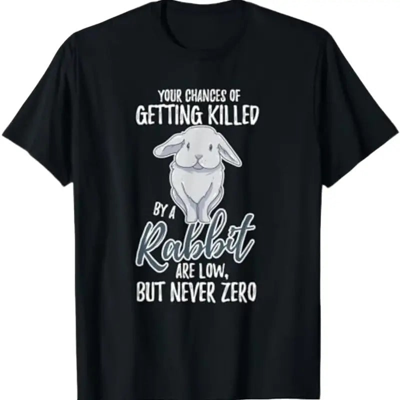 Killed By Rabbit Are Low But Never Zero Bunny Lover T-Shirt Menswear Top Underwear Tshirt