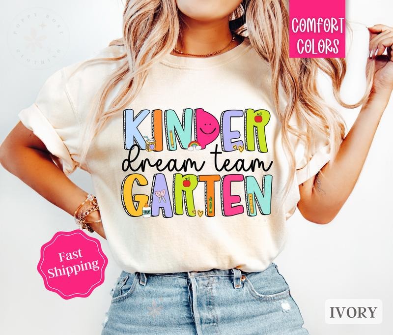 Kindergarten Dream Team Teacher Shirt Comfort Colors, Gift For Teacher Appreciation, Back to School