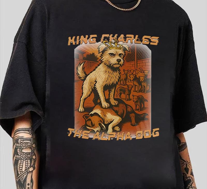 King Charles The Alpha Dog Tee T-Shirt Unisex Graphic Design Unisex Streetwear Style Vintage Tee for Fans