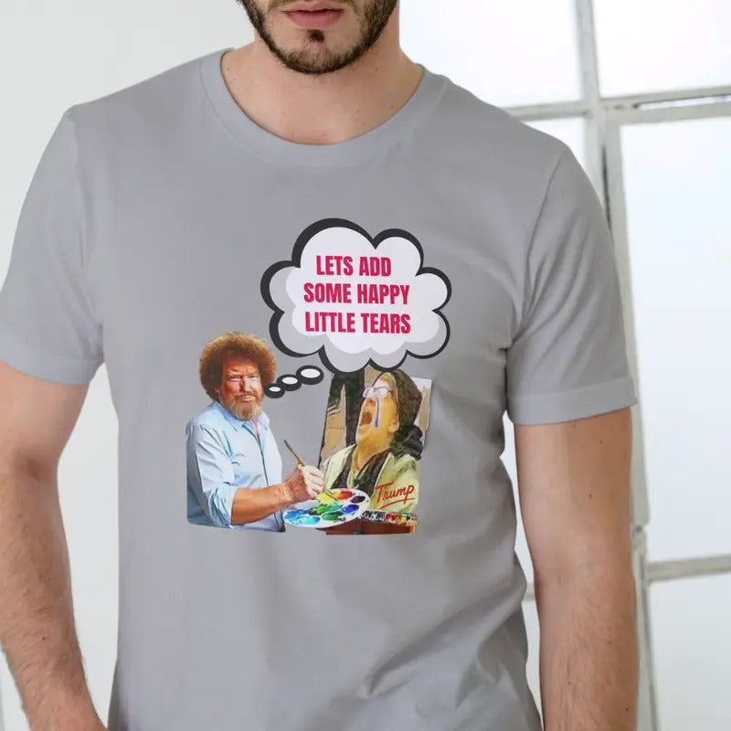 LETS ADD SOME HAPPY LITTLE TEARS T Shirt, Unisex, cotton Casual Menswear