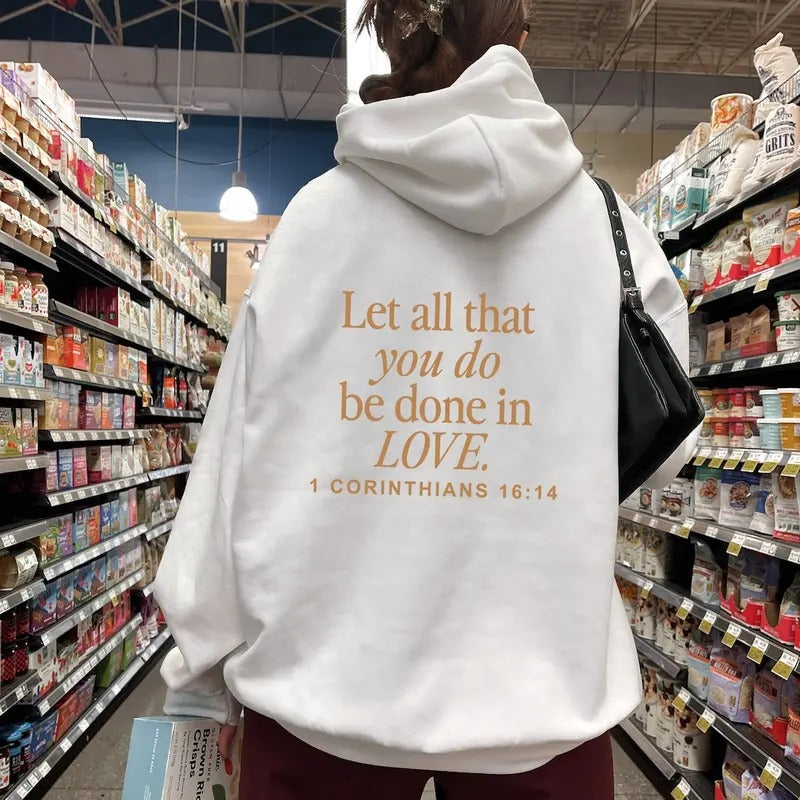 Let All That You Do Be Done In Love Hoodie 1 corinthians 16 14 hoodie Cotton Tops Menswear Polyester
